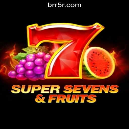 Explore the Thrills of 7SuperSevensFruits: The Top Choice on R5R.COM Oficial Slots Brasil #1
