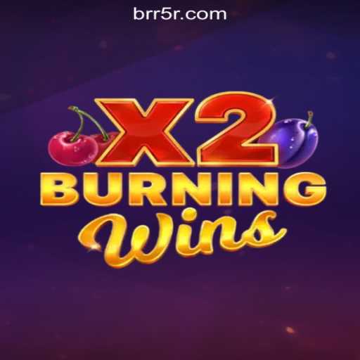 Exploring the Exhilarating World of BurningWinsX2